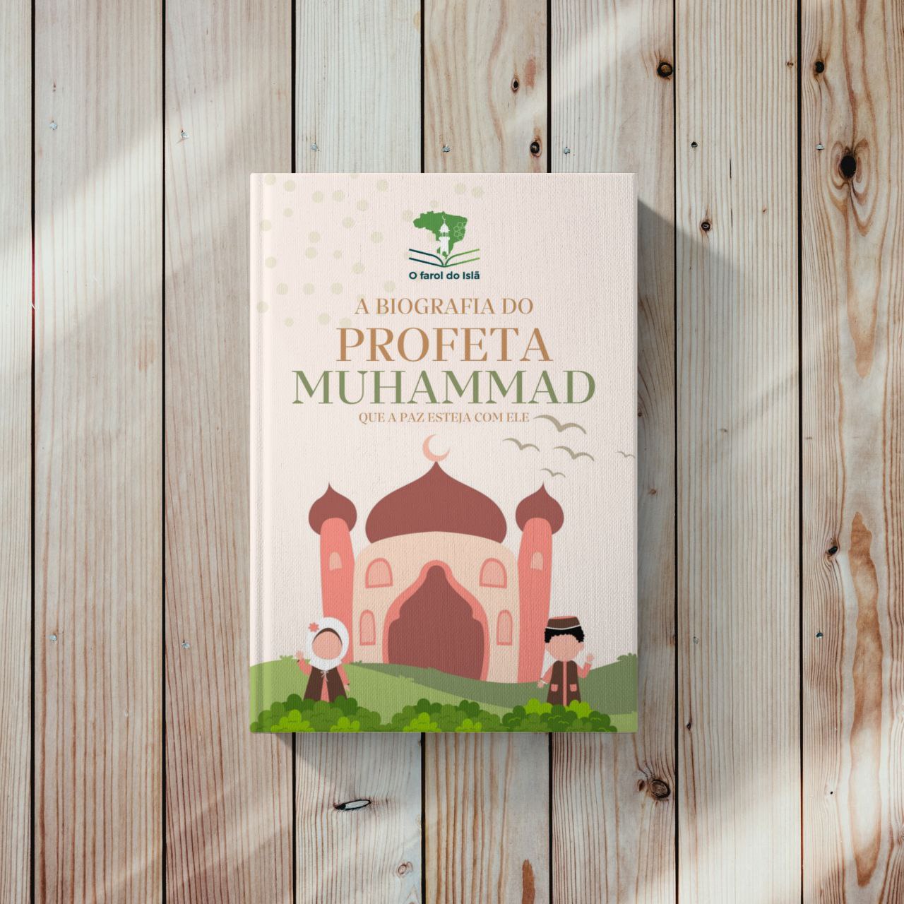 A Biografia do Profeta Muhammad ﷺ